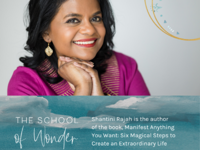 [Podcast] Manifest Anything You Want with Shantini Rajah